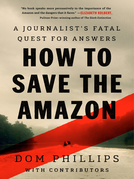 Title details for How to Save the Amazon by Dom Phillips - Available
